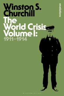 The World Crisis Volume I : 1911-1914