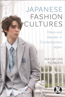 Japanese Fashion Cultures : Dress and Gender in Contemporary Japan