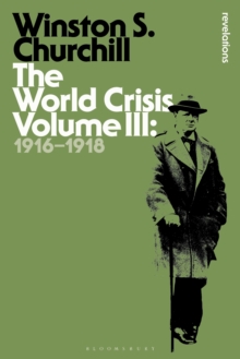The World Crisis Volume III : 1916-1918, Paperback / softback Book The World Crisis Volume III : 1916-1918, Paperback / softback Book