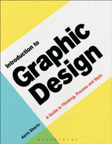 Introduction to Graphic Design : A Guide to Thinking, Process & Style