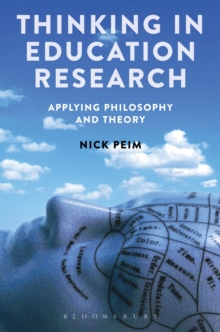 Thinking in Education Research : Applying Philosophy and Theory