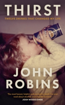Thirst: Twelve Drinks That Changed My Life (Signed Edition)
