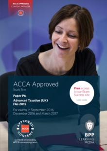 ACCA P6 Advanced Taxation FA2015 : Study Text, Paperback Book ACCA P6 Advanced Taxation FA2015 : Study Text, Paperback Book