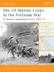 The US Marine Corps in the Vietnam War : III Marine Amphibious Force 196575