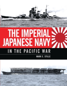 The Imperial Japanese Navy in the Pacific War