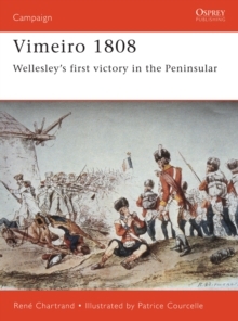 Vimeiro 1808 : WellesleyS First Victory in the Peninsular