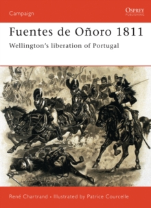 Fuentes de Onoro 1811 : WellingtonS Liberation of Portugal