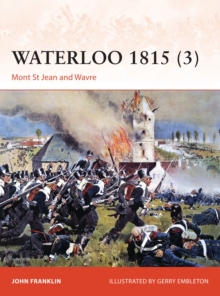 Waterloo 1815 (3) : Mont St Jean and Wavre