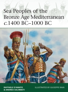 Sea Peoples of the Bronze Age Mediterranean C.1400 BC-1000 BC, Paperback Book Sea Peoples of the Bronze Age Mediterranean C.1400 BC-1000 BC, Paperback Book