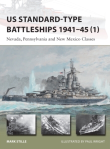 US Standard-type Battleships 194145 (1) : Nevada, Pennsylvania and New Mexico Classes