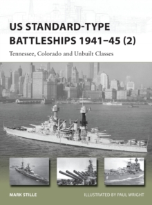 US Standard-type Battleships 1941-45 2 : Tennessee, Colorado and Unbuilt Classes, Paperback / softback Book US Standard-type Battleships 1941-45 2 : Tennessee, Colorado and Unbuilt Classes, Paperback / softback Book