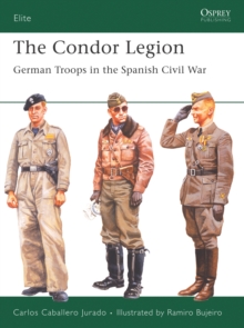 The Condor Legion : German Troops in the Spanish Civil War