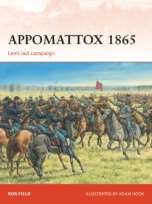 Appomattox 1865 : LeeS Last Campaign