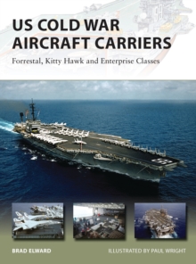 US Cold War Aircraft Carriers : Forrestal, Kitty Hawk and Enterprise Classes