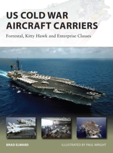 US Cold War Aircraft Carriers : Forrestal, Kitty Hawk and Enterprise Classes