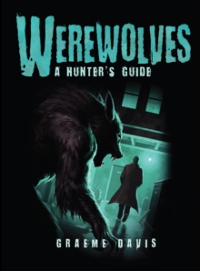 Werewolves : A Hunter's Guide