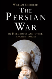 The Persian War in Herodotus and Other Ancient Voices