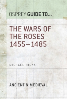 The Wars of the Roses : 14551485