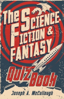 The Science Fiction & Fantasy Quiz Book, Hardback Book The Science Fiction & Fantasy Quiz Book, Hardback Book