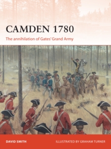 Camden 1780 : The annihilation of Gates' Grand Army, Paperback Book Camden 1780 : The annihilation of Gates' Grand Army, Paperback Book