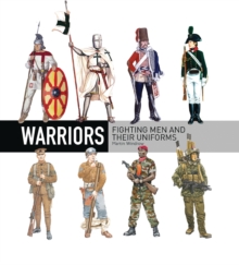 Warriors : Fighting men and their uniforms