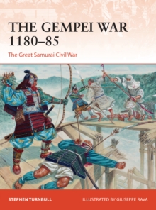 The Gempei War 1180 85 : The Great Samurai Civil War