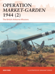 Operation Market-Garden 1944 (2) : The British Airborne Missions