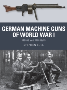 German Machine Guns of World War I : MG 08 and MG 08/15