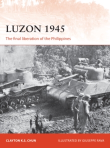 Luzon 1945 : The final liberation of the Philippines, Paperback Book Luzon 1945 : The final liberation of the Philippines, Paperback Book