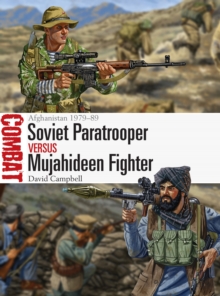 Soviet Paratrooper vs Mujahideen Fighter : Afghanistan 1979-89, Paperback Book Soviet Paratrooper vs Mujahideen Fighter : Afghanistan 1979-89, Paperback Book