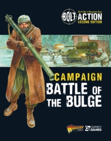 Bolt Action: Campaign: Battle of the Bulge, Paperback Book Bolt Action: Campaign: Battle of the Bulge, Paperback Book