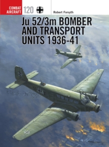 Ju 52/3m Bomber and Transport Units 1936-41, Paperback Book Ju 52/3m Bomber and Transport Units 1936-41, Paperback Book
