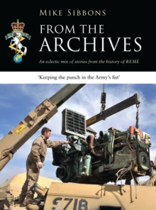 From the Archives : An eclectic mix of stories from the history of REME