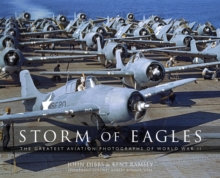 Storm of Eagles : The Greatest Aviation Photographs of World War II