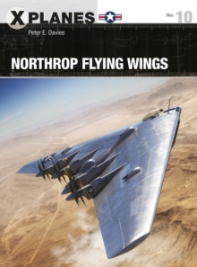 Northrop Flying Wings, Paperback / softback Book Northrop Flying Wings, Paperback / softback Book
