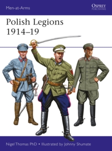 Polish Legions 1914-19, Paperback / softback Book Polish Legions 1914-19, Paperback / softback Book