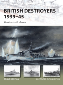 British Destroyers 193945 : Wartime-Built Classes