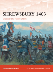 Shrewsbury 1403 : Struggle for a Fragile Crown