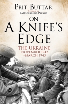 On a Knife's Edge : The Ukraine, November 1942 March 1943