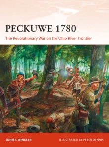Peckuwe 1780 : The Revolutionary War on the Ohio River Frontier, Paperback / softback Book Peckuwe 1780 : The Revolutionary War on the Ohio River Frontier, Paperback / softback Book