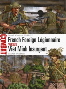 French Foreign L gionnaire vs Viet Minh Insurgent : North Vietnam 1948 52