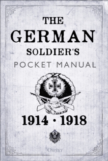 The German Soldier's Pocket Manual : 1914 18