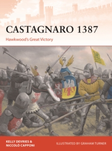 Castagnaro 1387 : Hawkwoods Great Victory