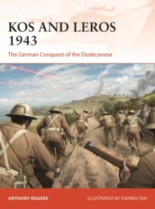 Kos and Leros 1943 : The German Conquest of the Dodecanese