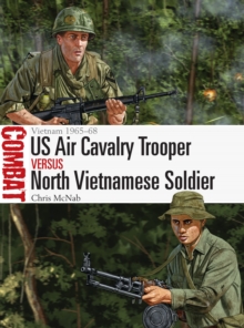 US Air Cavalry Trooper vs North Vietnamese Soldier : Vietnam 1965-68