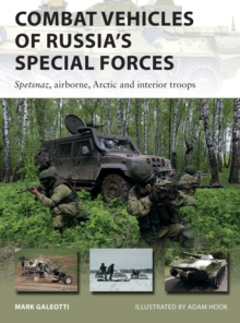 Combat Vehicles of Russia's Special Forces : Spetsnaz, airborne, Arctic and interior troops