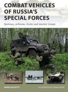 Combat Vehicles of Russia's Special Forces : Spetsnaz, Airborne, Arctic and Interior Troops