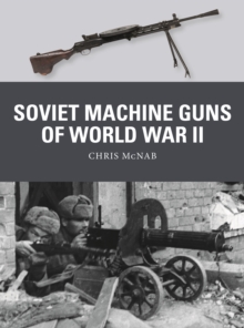 Soviet Machine Guns of World War II