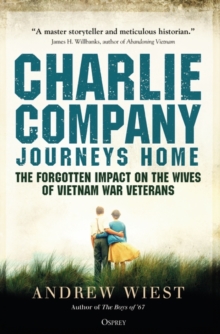 Charlie Company Journeys Home : The Forgotten Impact on the Wives of Vietnam Veterans