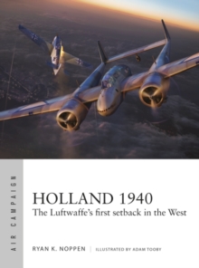 Holland 1940 : The Luftwaffe's First Setback in the West